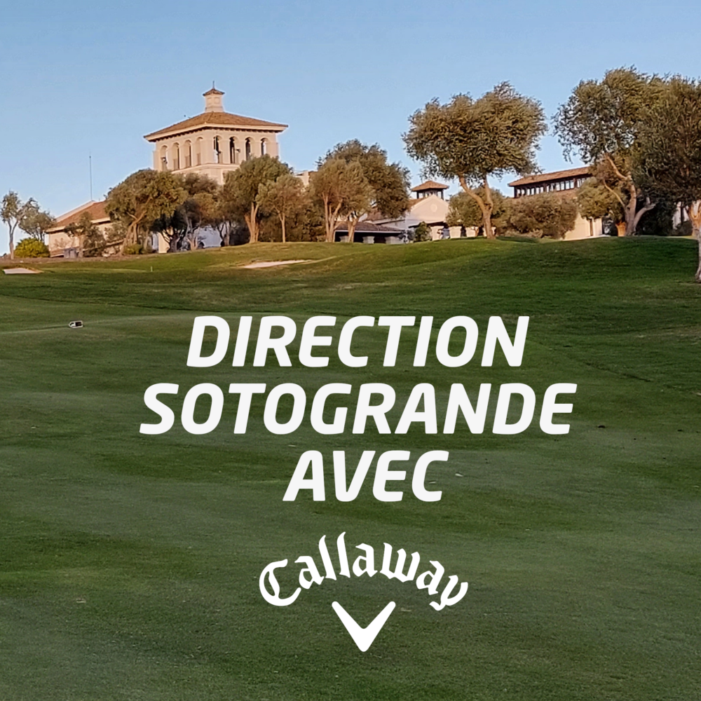 Direction Sotogrande avec Callaway